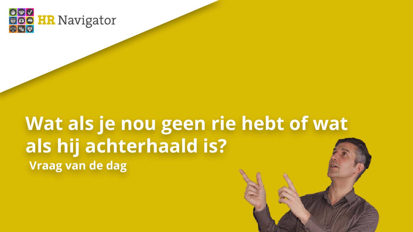 Wat als je nou geen RIE hebt of wat als hij achterhaald is?